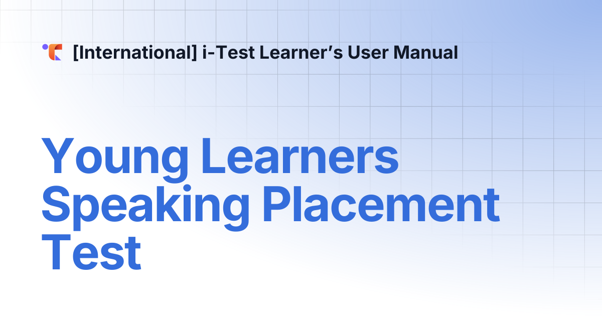 Young Learners Speaking Placement Test | [International] i-Test Learner ...