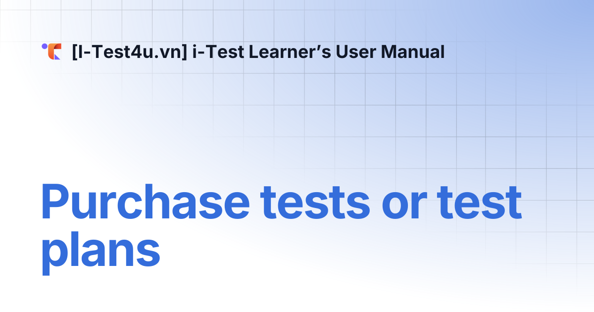 Purchase tests or test plans | [I-Test4u.vn] i-Test Learner’s User Manual